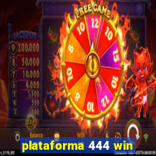 plataforma 444 win